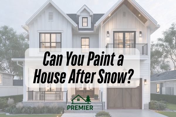Exterior house with caption Can You Paint a House After Snow 1